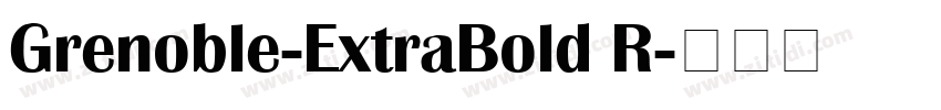 Grenoble-ExtraBold R字体转换